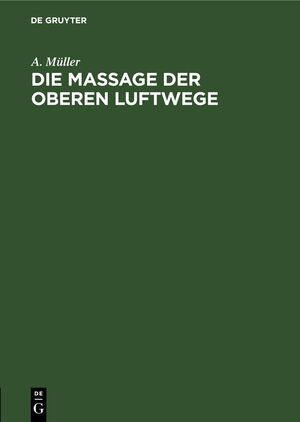 ISBN 9783112434239: Die Massage der oberen Luftwege