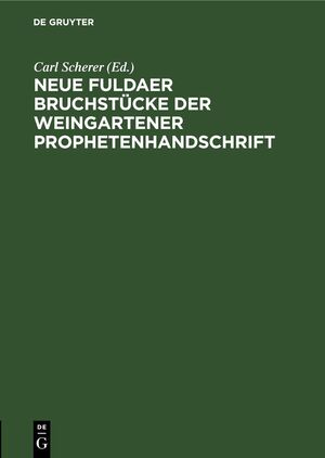 ISBN 9783112438039: Neue Fuldaer Bruchstücke der Weingartener Prophetenhandschrift