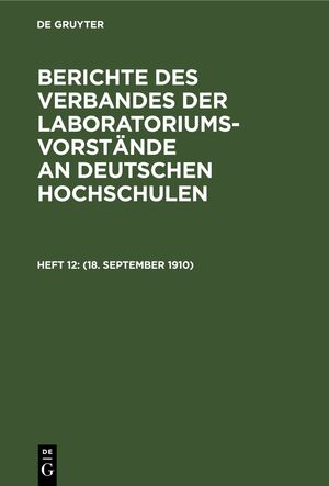 neues Buch – Berichte des Verbandes der Laboratoriums-Vorstände an deutschen Hochschulen / (18. September 1910)