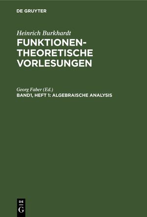 ISBN 9783112441534: Heinrich Burkhardt: Funktionentheoretische Vorlesungen / Algebraische Analysis