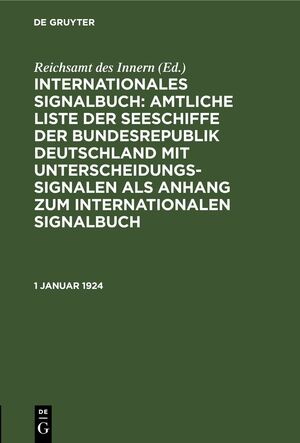 ISBN 9783112453896: 1 Januar 1924 – II. Nachtrag zur Amtlichen Liste der deutschen Seeschiffe mit Unterscheidungssignalen vom Jahre 1922