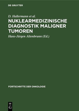 ISBN 9783112614716: Nuklearmedizinische Diagnostik maligner Tumoren