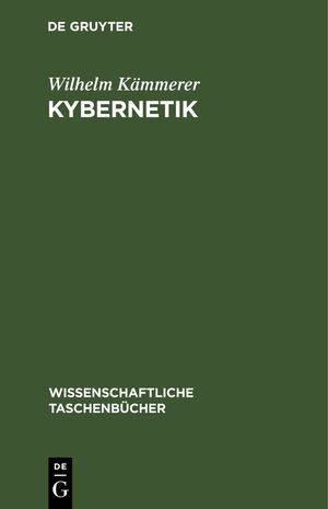 ISBN 9783112621677: Kybernetik – Eine Einführung auf naturwissenschaftlicher Grundlage