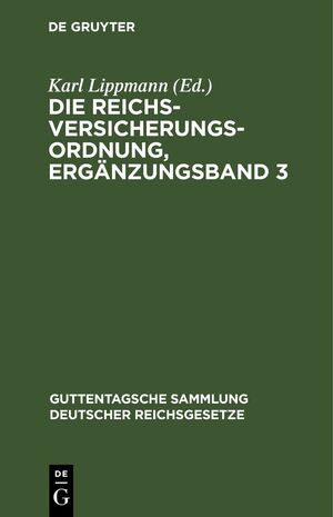 ISBN 9783112636817: Die Reichsversicherungsordnung, Ergänzungsband 3 - Stand vom 17. Juli 1929.