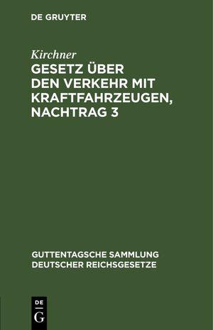 ISBN 9783112636978: Gesetz über den Verkehr mit Kraftfahrzeugen, Nachtrag 3