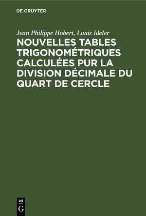 ISBN 9783112639115: Nouvelles tables trigonométriques calculées pur la division décimale du quart de cercle