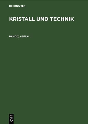 ISBN 9783112653357: Kristall und Technik / Kristall und Technik. Band 7, Heft 6