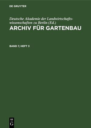 ISBN 9783112654491: Archiv für Gartenbau / Archiv für Gartenbau. Band 7, Heft 3