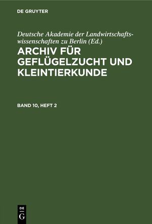 ISBN 9783112654958: Archiv für Geflügelzucht und Kleintierkunde / Archiv für Geflügelzucht und Kleintierkunde. Band 10, Heft 2