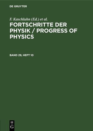 ISBN 9783112656013: Fortschritte der Physik / Progress of Physics / Fortschritte der Physik / Progress of Physics. Band 29, Heft 10