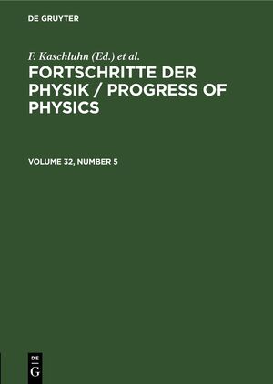 ISBN 9783112656136: Fortschritte der Physik / Progress of Physics / Fortschritte der Physik / Progress of Physics. Volume 32, Number 5