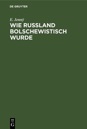 ISBN 9783112662779: Wie Rußland bolschewistisch wurde - Ein Aufriß der russischen Revolution