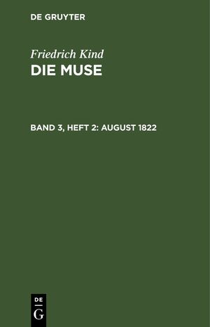 ISBN 9783112662939: Friedrich Kind: Die Muse / August 1822