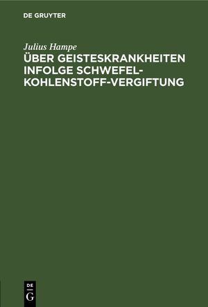 ISBN 9783112663851: Über Geisteskrankheiten infolge Schwefelkohlenstoff-Vergiftung