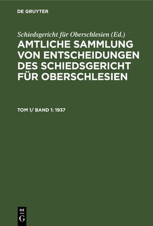 ISBN 9783112675571: Amtliche Sammlung von Entscheidungen des Schiedsgericht für Oberschlesien / 1937