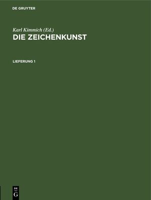 ISBN 9783112677957: Die Zeichenkunst / Die Zeichenkunst. Lieferung 1