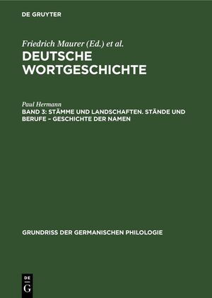 ISBN 9783112678756: Deutsche Wortgeschichte / Stämme und Landschaften. Stände und Berufe – Geschichte der Namen