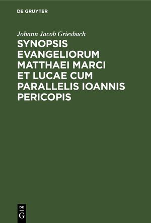 ISBN 9783112684559: Synopsis Evangeliorum Matthaei Marci et Lucae cum Parallelis Ioannis Pericopis – Ex Recensione Griesbachii cum Selecta Griesbachiana Lectionum Varietate Atque Enotata Lachmanniana Lectione. Concinnaverunt et Breves Argumentorum Notationes