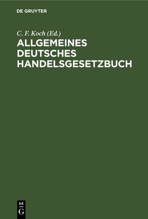 ISBN 9783112695074: Allgemeines deutsches Handelsgesetzbuch - Mit Kommentar in Anmerkungen