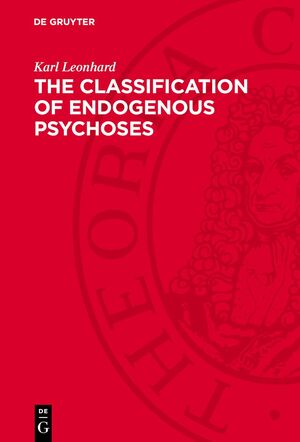 ISBN 9783112706947: The Classification of Endogenous Psychoses