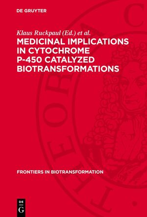 ISBN 9783112729120: Medicinal Implications in Cytochrome P-450 Catalyzed Biotransformations