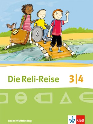 ISBN 9783120070122: Die Reli-Reise 3/4. Ausgabe Baden-Württemberg – Schulbuch Klasse 3/4