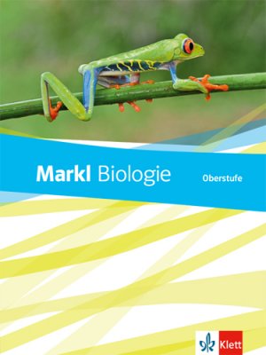 gebrauchtes Buch – herausgegeben von: Jürgen Markl – Markl Biologie Oberstufe - Schulbuch Klassen 10-12 (G8), Klassen 11-13 (G9)