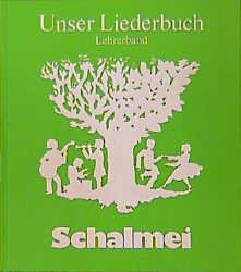 ISBN 9783121723904: Schalmei  -. Unser Liederbuch - Lehrerband