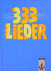 ISBN 9783121827008: 333 Lieder. Allgemeine Ausgabe - Liederbuch Klasse 5-13