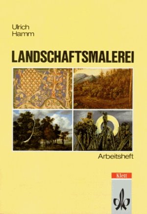 gebrauchtes Buch – Ulrich Hamm – Thema Kunst. Arbeitshefte Kunst für die Sekundarstufe II / Landschaftsmalerei - Theorie und Entwicklung der europäischen Landschaftsmalerei