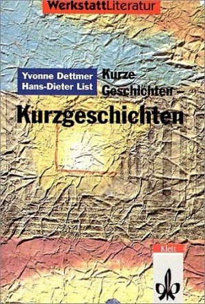 ISBN 9783123064906: Werkstatt Literatur: Kurze Geschichten - Kurzgeschichten