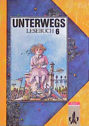 ISBN 9783123086106: Unterwegs. Lesebuch für das 6. Schuljahr. (SB)