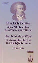 ISBN 9783123517709: Der Verbrecher aus verlorener Ehre. - Abel, Jacob F: Lebens-Geschichte Fridrich Schwans - Textausgabe mit Materialien