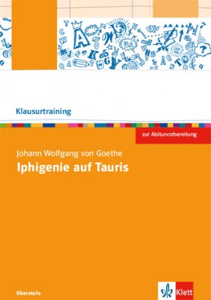 ISBN 9783123524592: Johann Wolfgang von Goethe: Iphigenie auf Tauris - Arbeitsheft Klasse 10-13