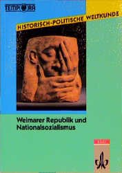 gebrauchtes Buch – Historisch- Politische Weltkunde. Weimarer Republik und Nationalsozialismus. Kursmaterialien Geschichte Sekundarstufe II/ Kollegstufe.