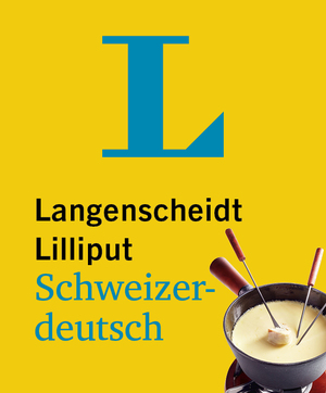 ISBN 9783125144064: Langenscheidt Lilliput Schweizerdeutsch: Schweizerdeutsch-Hochdeutsch / Hochdeutsch-Schweizerdeutsch