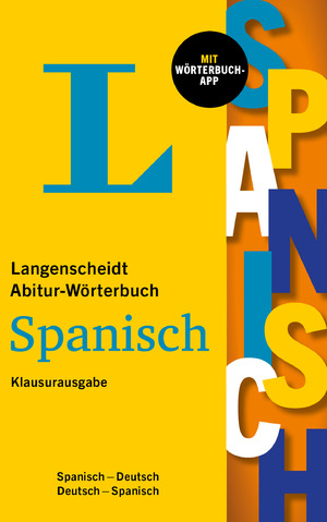 ISBN 9783125146501: Langenscheidt Abitur-Wörterbuch Spanisch Klausurausgabe – Spanisch-Deutsch / Deutsch-Spanisch mit Wörterbuch-App