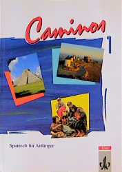 gebrauchtes Buch – Veronica Beucker – Caminos / Spanisch als 3. Fremdsprache: Caminos, Tl.1, Lehrbuch, Spanisch für Anfänger Spanisch als 3. Fremdsprache