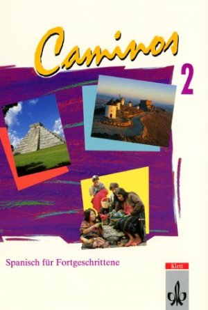 gebrauchtes Buch – Caminos.Teil: 2., Spanisch für Fortgeschrittene. Lehrbuch.