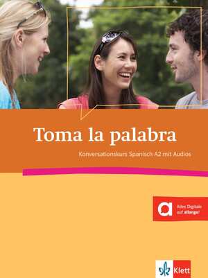 ISBN 9783125149359: Toma la palabra A2