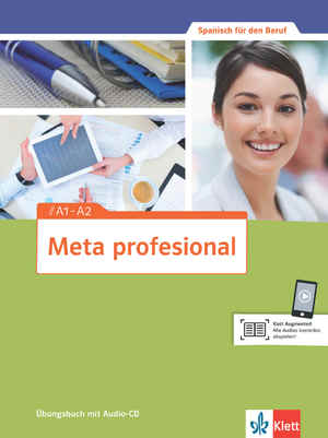 ISBN 9783125154612: Meta profesional A1-A2 - Spanisch für den Beruf. Übungsbuch mit Audio-CD