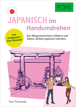 ISBN 9783125162617: PONS Japanisch Im Handumdrehen: Der Alltagswortschatz in Bildern und Sätzen (PONS … im Handumdrehen)