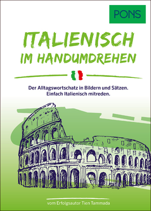 ISBN 9783125163942: PONS Italienisch Im Handumdrehen – Der Alltagswortschatz in Bildern und Sätzen. Einfach Italienisch mitreden.