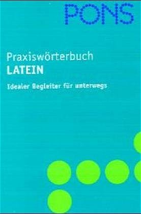 ISBN 9783125174122: PONS Praxiswörterbuch Latein (PONS-Wörterbücher) [Broschiert]  by.