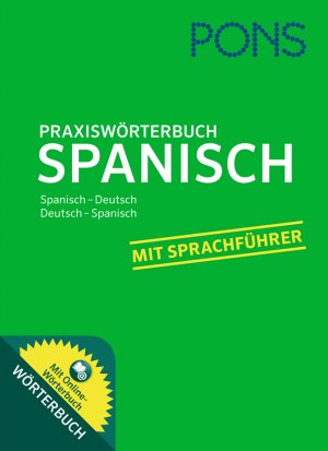 ISBN 9783125176638: PONS Praxiswörterbuch Spanisch: Spanisch-Deutsch / Deutsch-Spanisch. Mit Sprachführer und Online-Wörterbuch