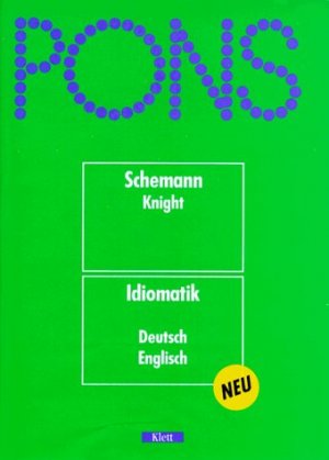 Hans Schemann (Autor), Paul Knight (Autor) - PONS Wrterbuch, Idiomatik Deutsch-Englisch