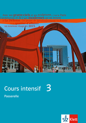 ISBN 9783125236264: Cours intensif 3. Ausgabe Passerelle 3 - Schulbuch 3. Lernjahr