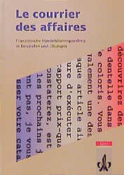 ISBN 9783125264809: Le courrier des affaires – Französische Handelskorrespondenz in Beispielen und Übungen