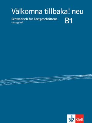 ISBN 9783125279629: Välkomna tillbaka! neu B1 - Schwedisch für Fortgeschrittene. Lösungsheft