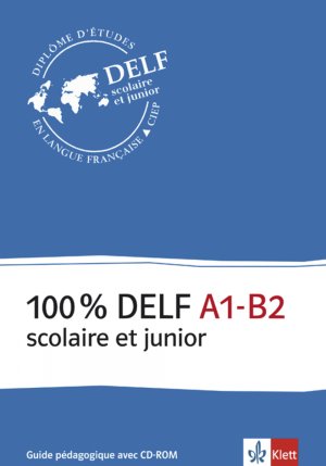 ISBN 9783125292994: 100% DELF A1-B2 scolaire et junior Guide pédagogique avec DVD ROM